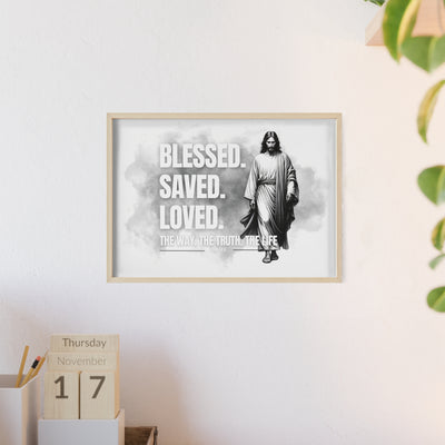 Inspirational Jesus Wall Art - Blessed, Saved, Loved - Framed Poster