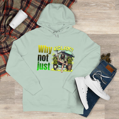 Why not just relax Hoodie, the ultimate Raggae style