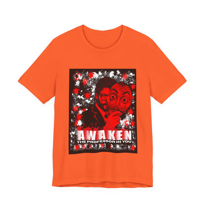Awaken the Professor heist money Unisex Jersey Tee - Inspirational Graphic T-Shirt