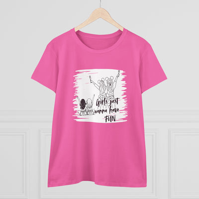 Girls Just Wanna Have Fun Cotton Tee - Women's Midweight Casual Shirt