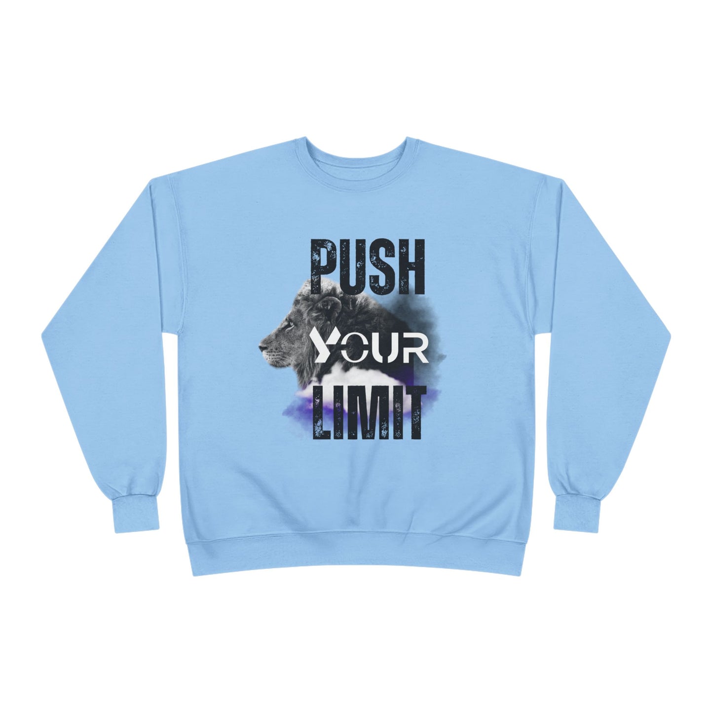 Motivational Lion Sweatshirt - Push Your Limit - Unisex EcoSmart