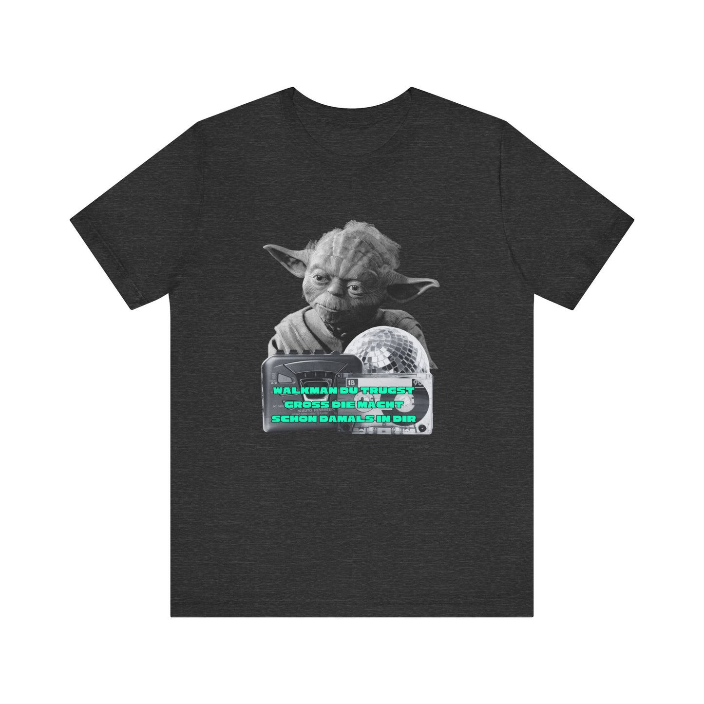 Funny Yoda Quote Unisex Tee - Walkman du kennst - erfahren du bist starwars
