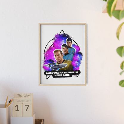 Star Trek Inspired Art Print with Wooden Frame - 'Alles Was Ich Brauch Ist Meine Gang'