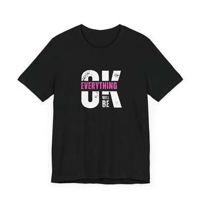 Shirt 'Everything Will Be OK'