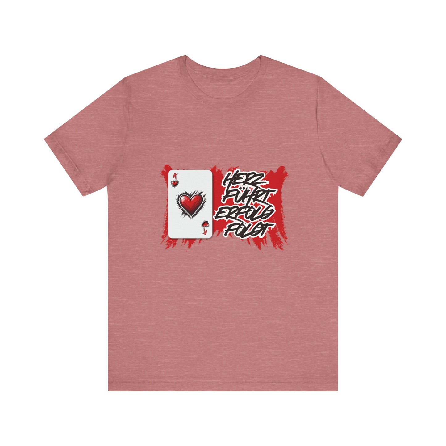 Herz führt Erfolg folgt- T shirt