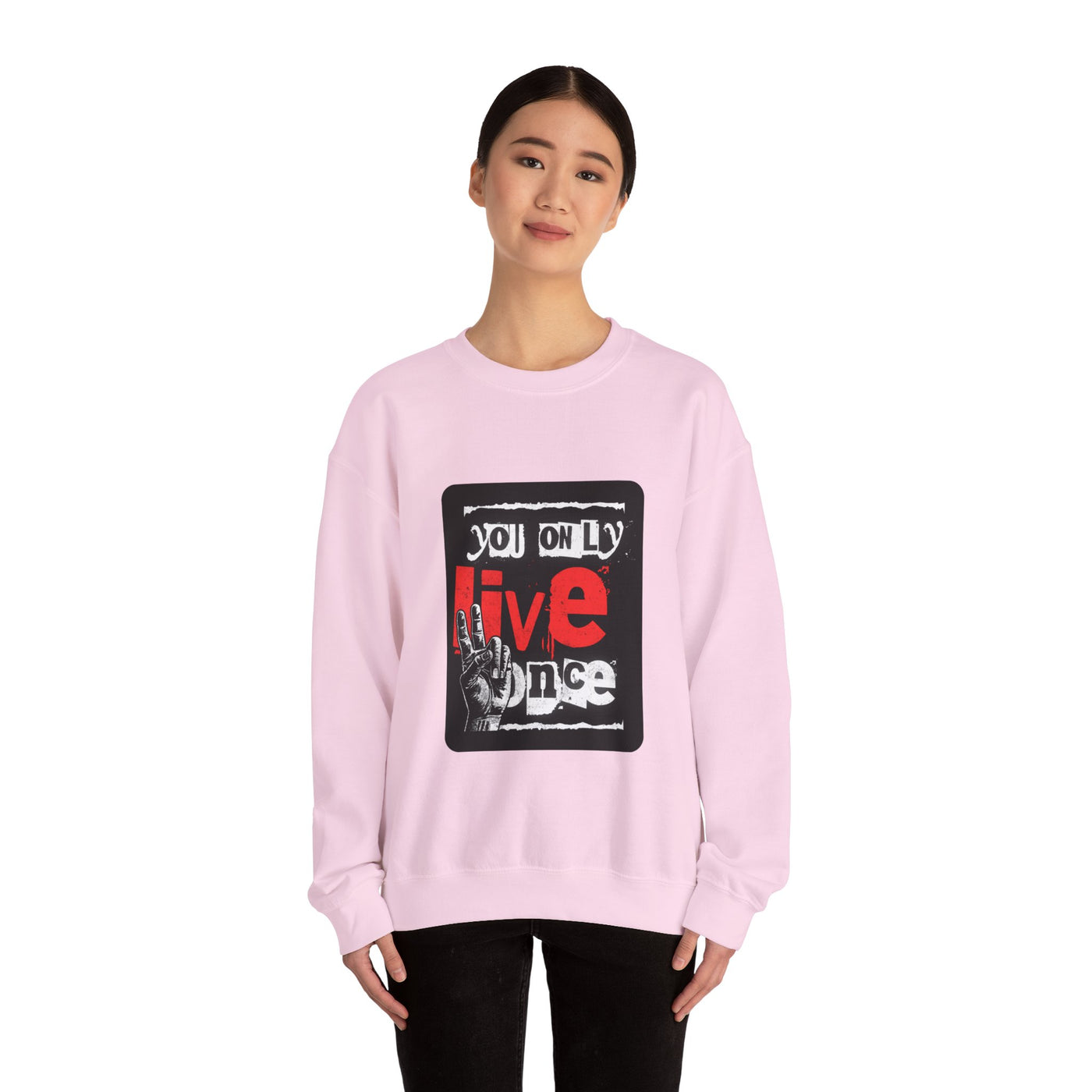 You Only Live Once Sweatshirt