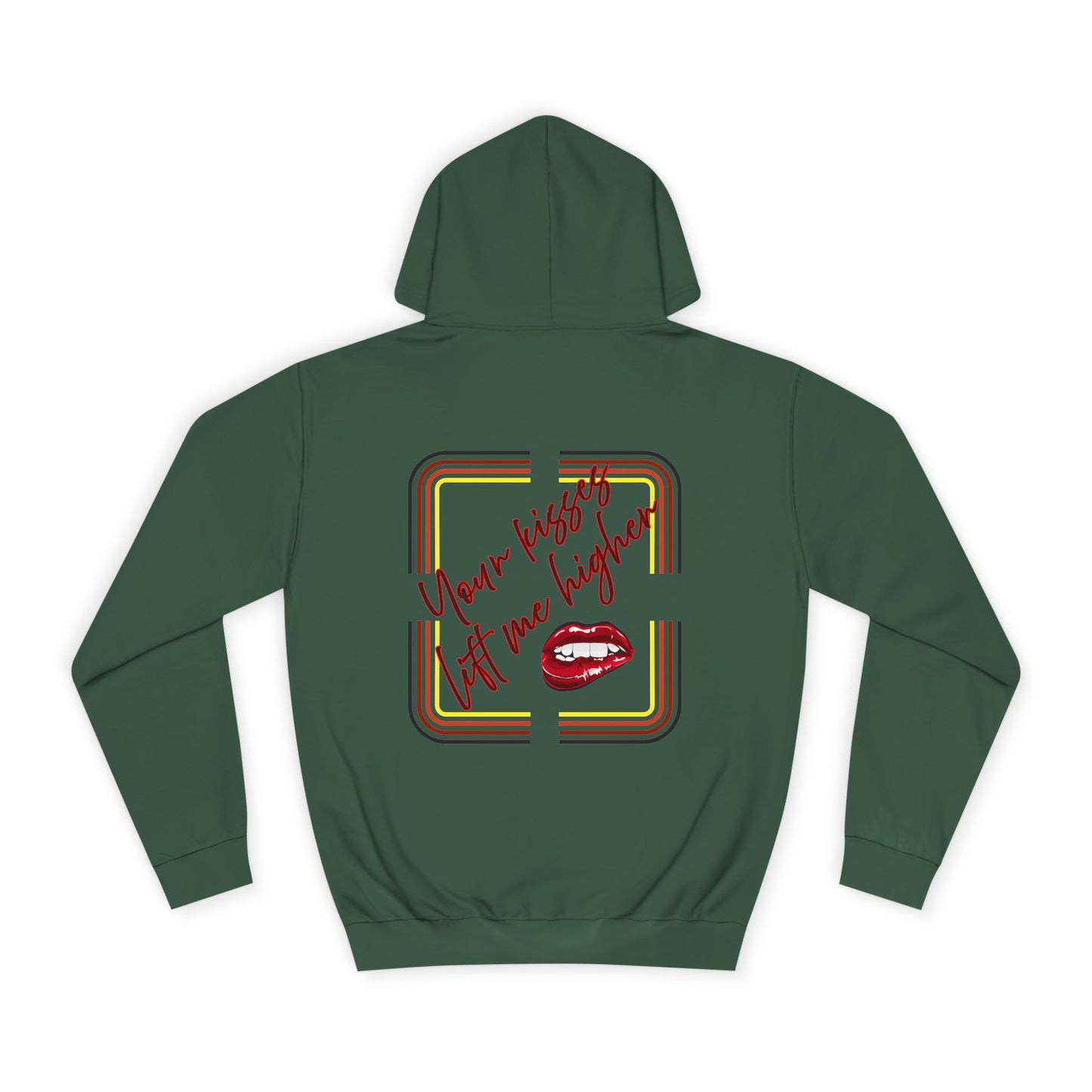 Your Kisses lift me higher hoodie