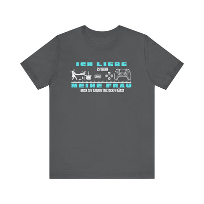 Ich Liebe Meine Frau T-Shirt - Unisex Jersey Tee for Gamers