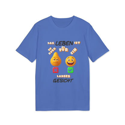 Funny Graphic T-Shirt - 'Das Leben ist zu kurz für ein langes Gesicht'