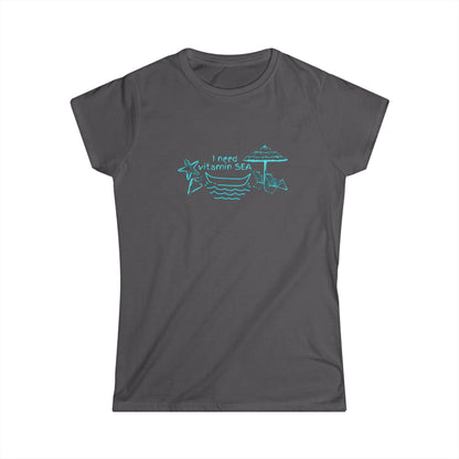 I need Vitamin Sea Women Shirt