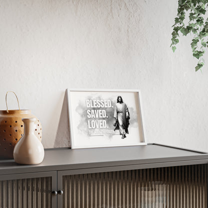 Inspirational Jesus Wall Art - Blessed, Saved, Loved - Framed Poster