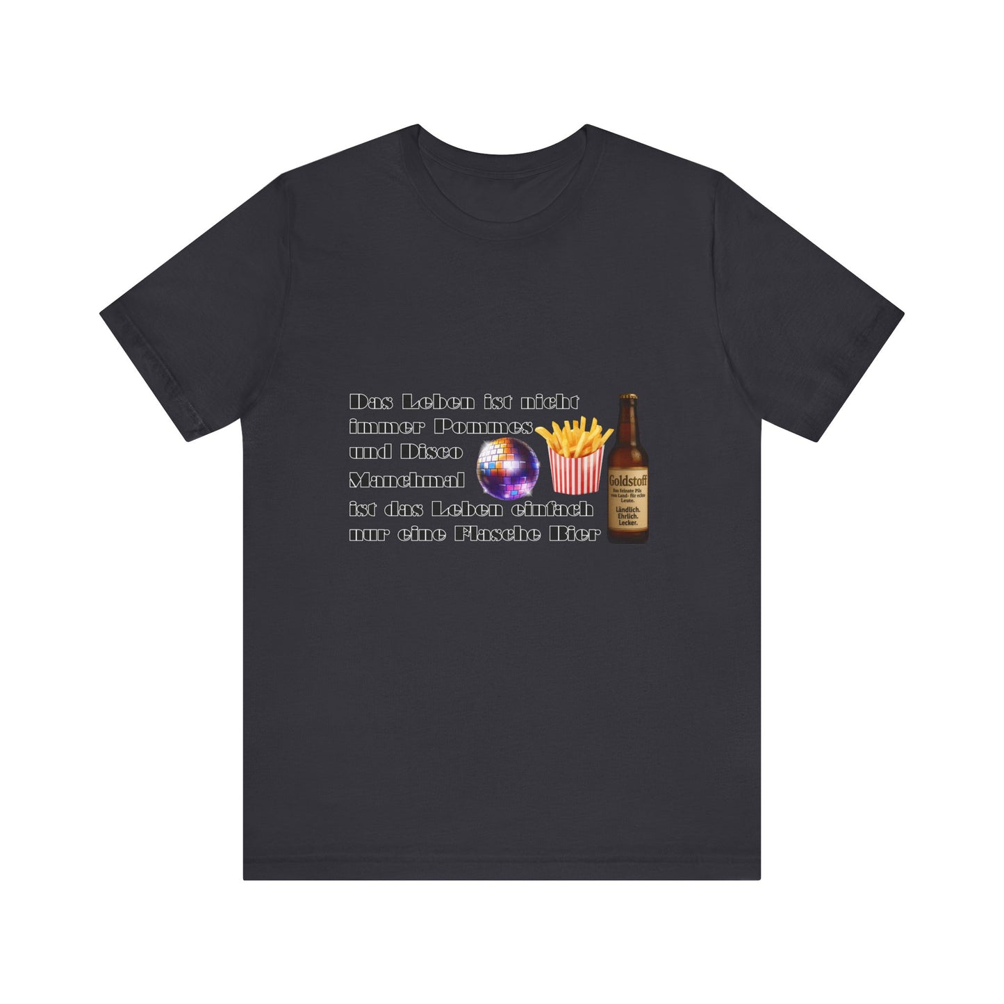 Pommes, Disco & Bier Shirt- Unisex
