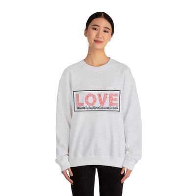 Unisex Love Sweatshirt Let love be the final force that saves the world