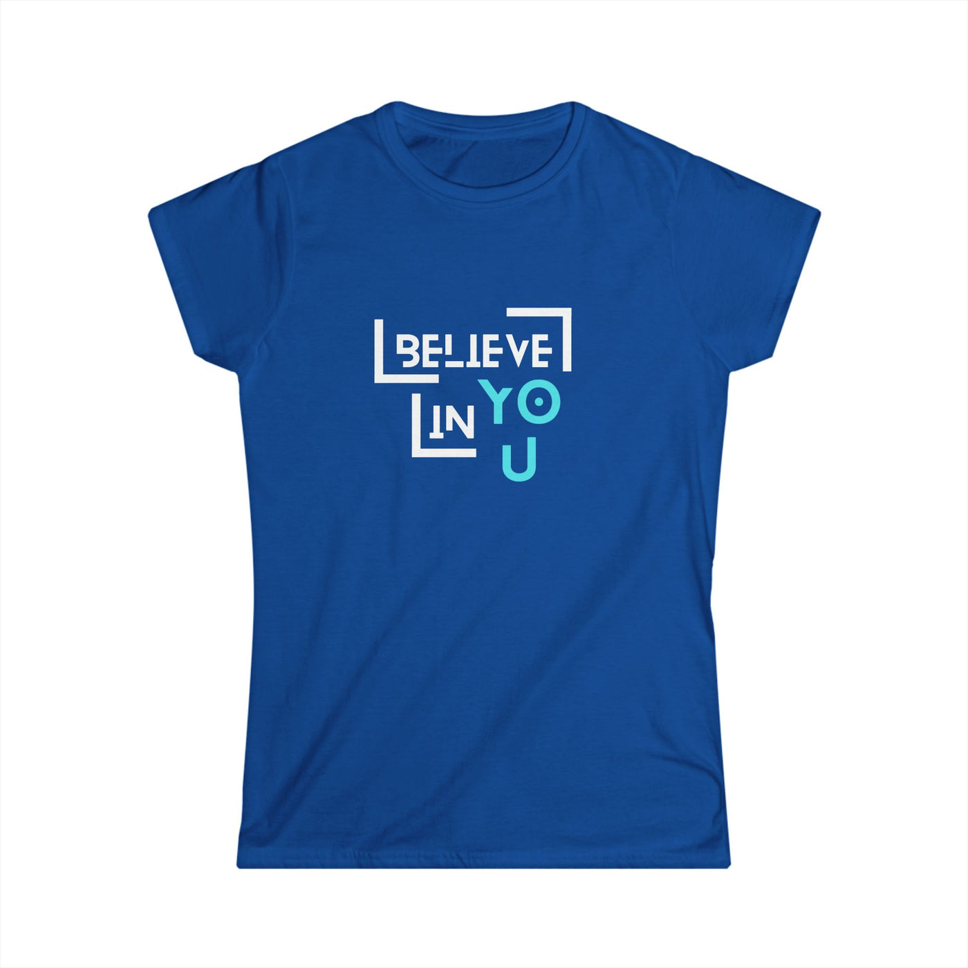 Women's Softstyle shirt - 'Believe in You'