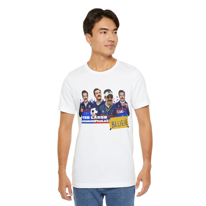 Ted Lasso Believe Unisex Tee - Inspirational Sports T-Shirt