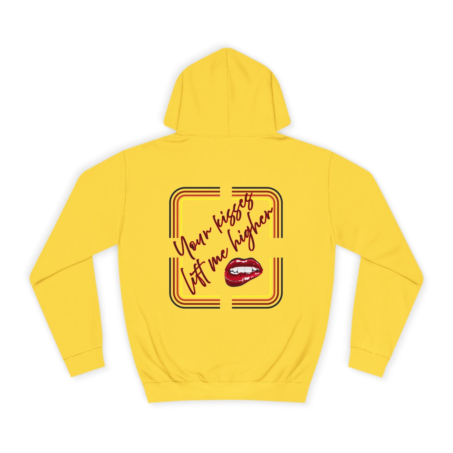 Your Kisses lift me higher hoodie
