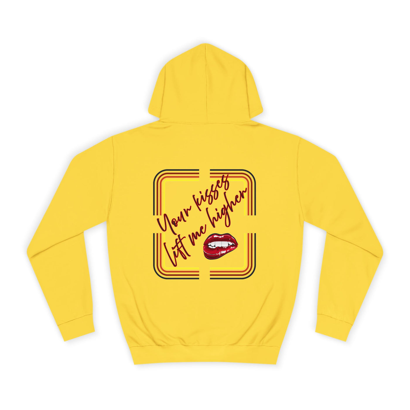 Your Kisses lift me higher hoodie