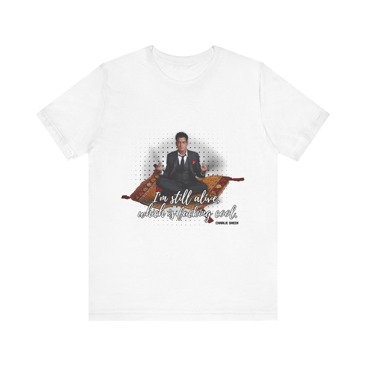 I'm Still Alive Shirt Charlie Sheen, Unisex