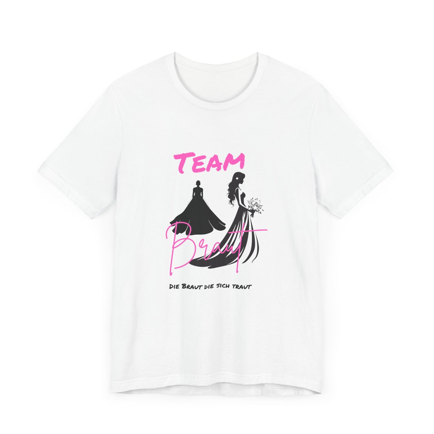 Team Bride Braut "Die Braut die sich traut"