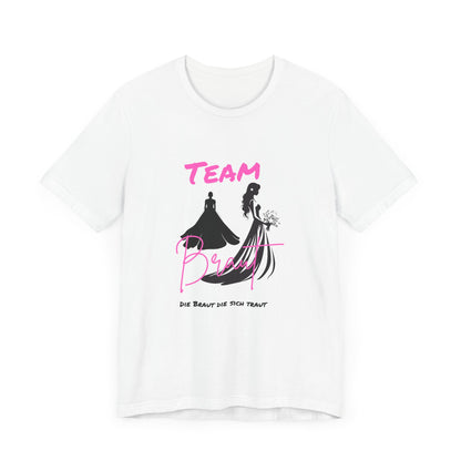 Team Bride Braut "Die Braut die sich traut"