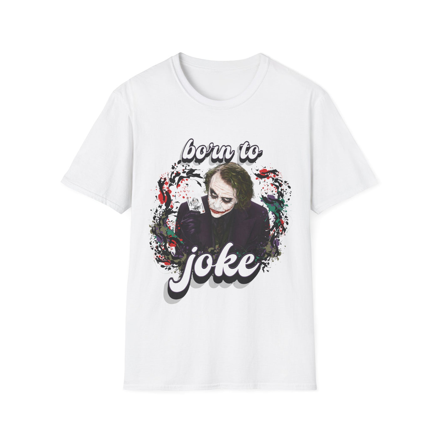 Born to Joke "Joker" Unisex Softstyle T-Shirt