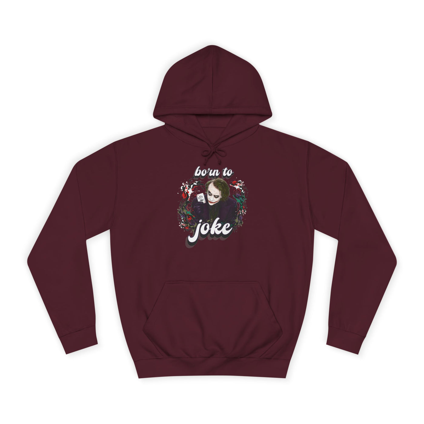 Joker "born to joke" college hoodie