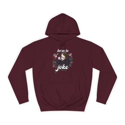 Joker "born to joke" college hoodie