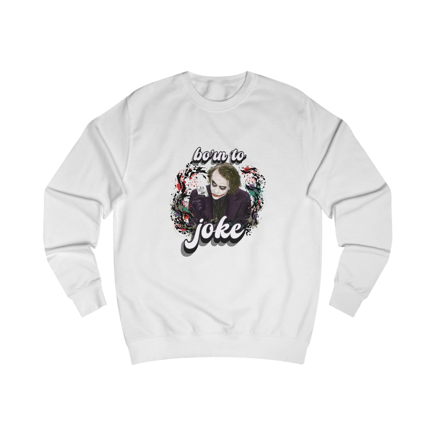 Joker "born to joke" college sweatshirt