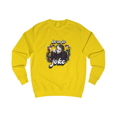 Joker "born to joke" college sweatshirt