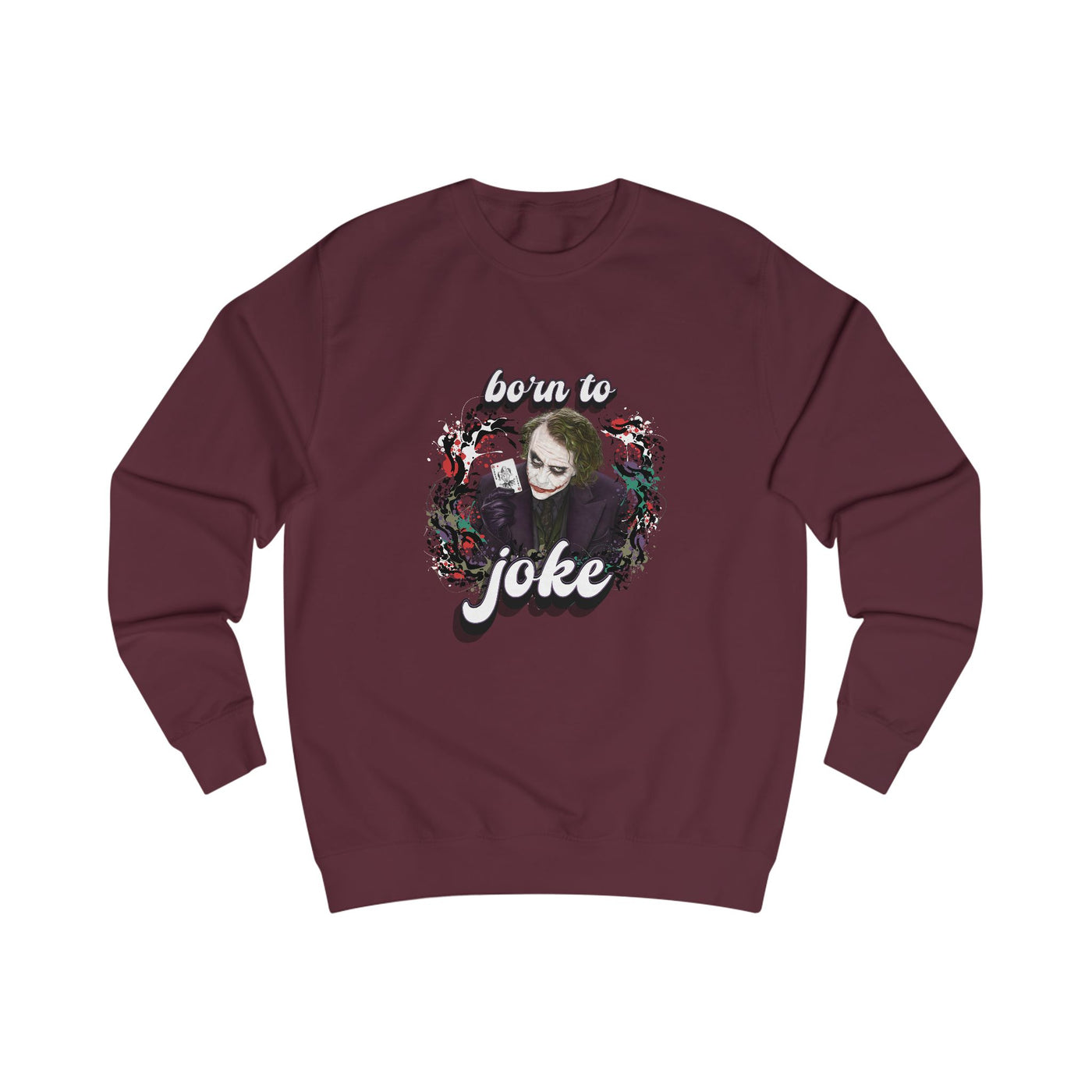 Joker "born to joke" college sweatshirt