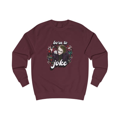 Joker "born to joke" college sweatshirt