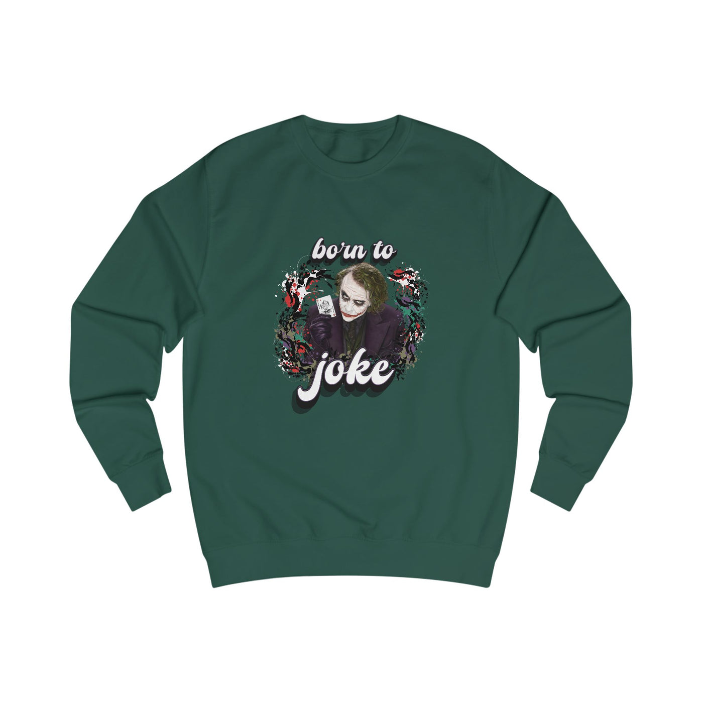 Joker "born to joke" college sweatshirt