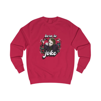 Joker "born to joke" college sweatshirt