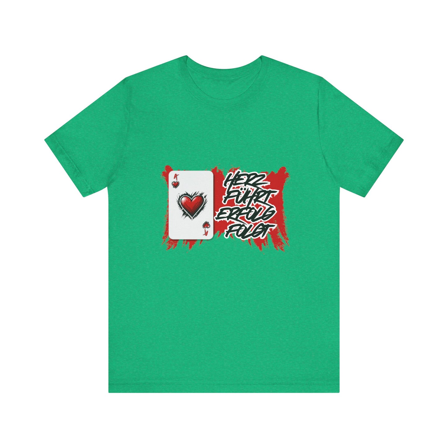 Herz führt Erfolg folgt- T shirt