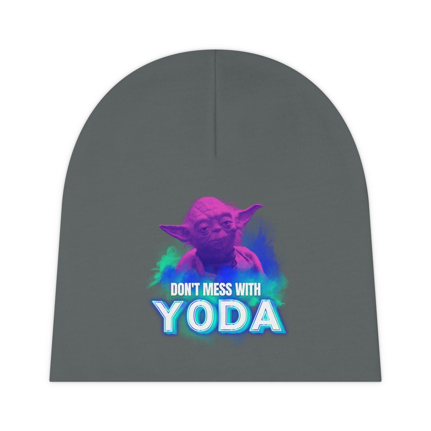 Funny !Baby! Beanie - "Don't Mess With Yoda"