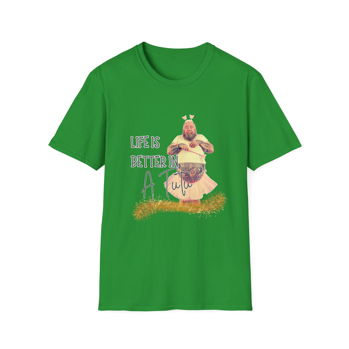 Life Is Better in a Tutu Unisex Softstyle T-Shirt