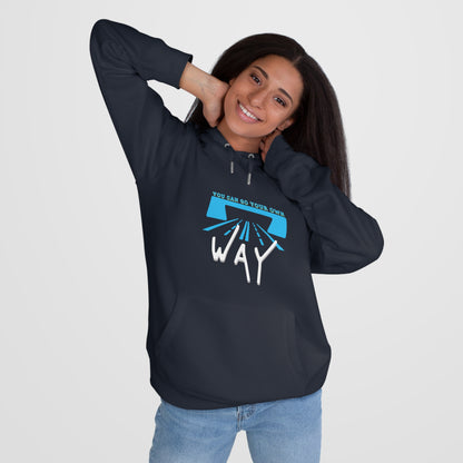 You can go your own way - Hoodie