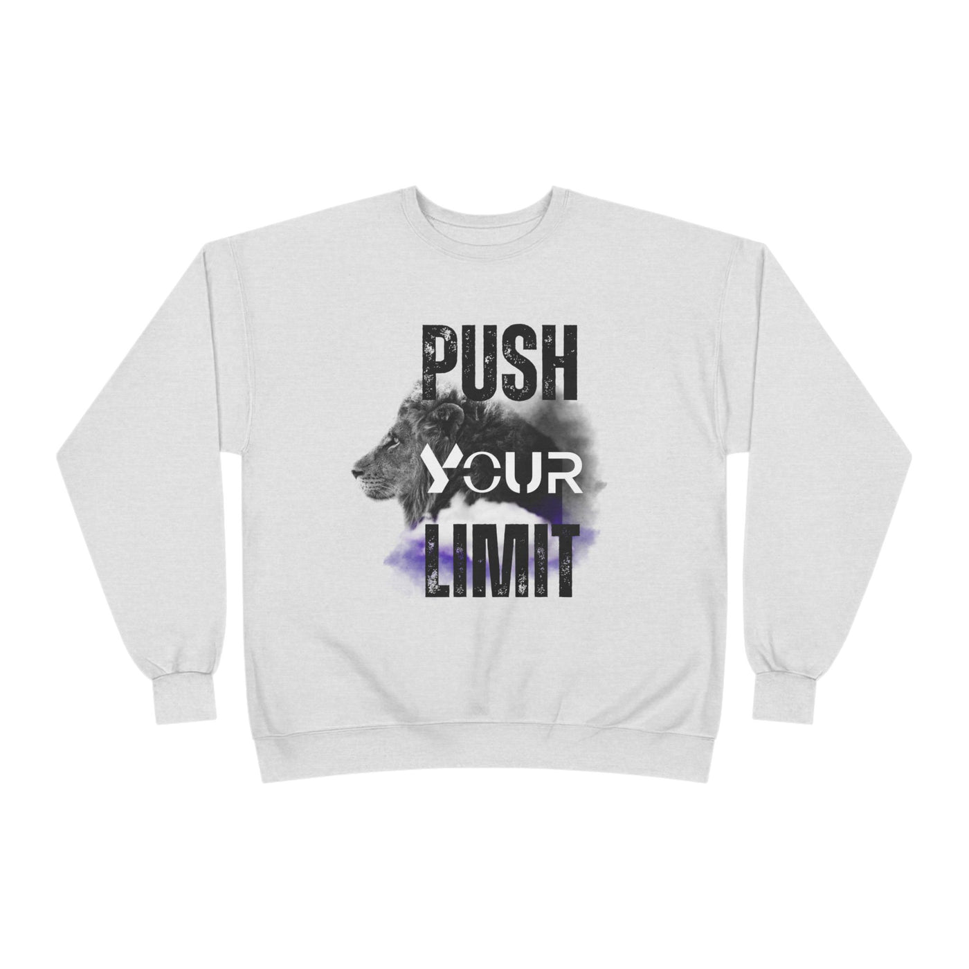 Motivational Lion Sweatshirt - Push Your Limit - Unisex EcoSmart