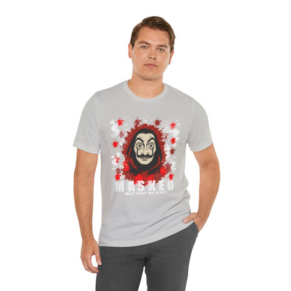 Unisex Short Sleeve Tee - Money Heist Masked but not silent