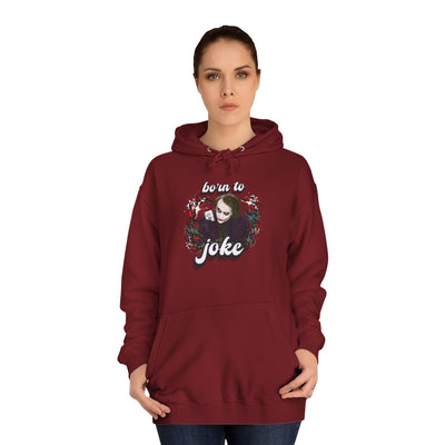 Joker "born to joke" college hoodie