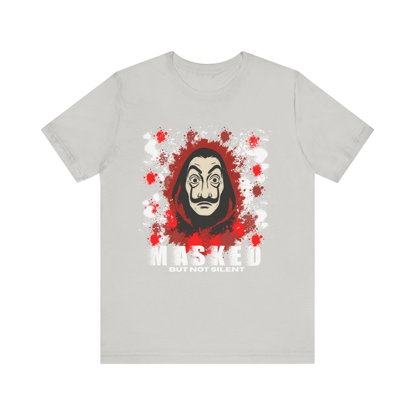 Unisex Short Sleeve Tee - Money Heist Masked but not silent