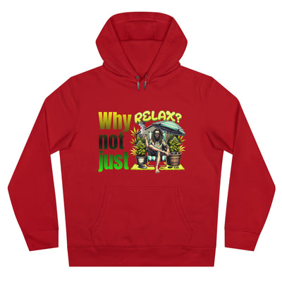 Why not just relax Hoodie, the ultimate Raggae style
