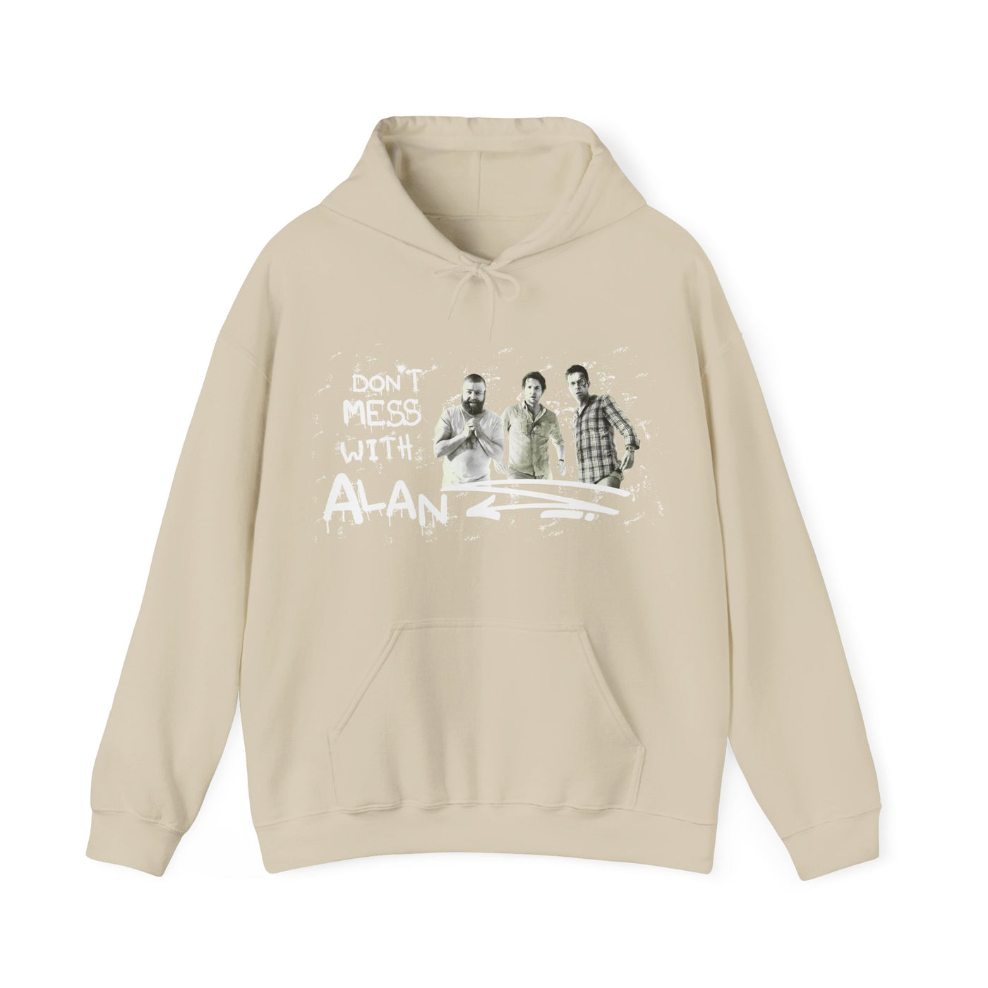 Don't Mess With Alan  Hangover - Hoodie - Funny Sweatshirt for Casual Style