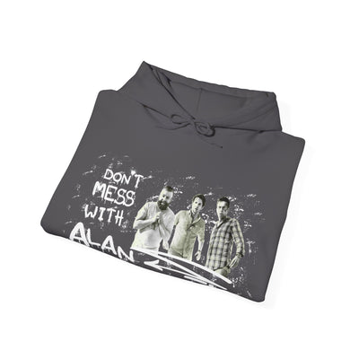 Don't Mess With Alan  Hangover - Hoodie - Funny Sweatshirt for Casual Style