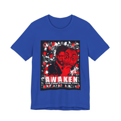Awaken the Professor heist money Unisex Jersey Tee - Inspirational Graphic T-Shirt