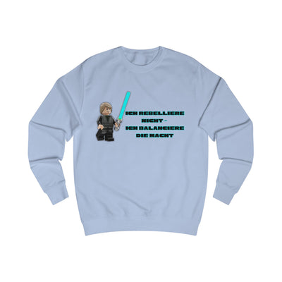 Ich rebbelliere nicht... Unisex Star Wars - Sweatshirt