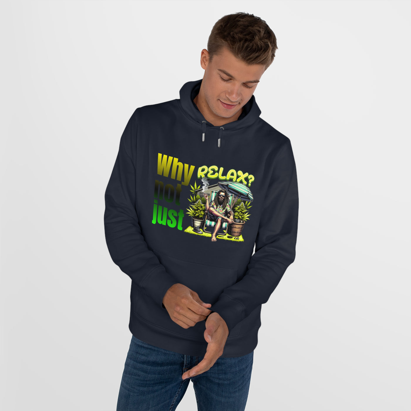 Why not just relax Hoodie, the ultimate Raggae style