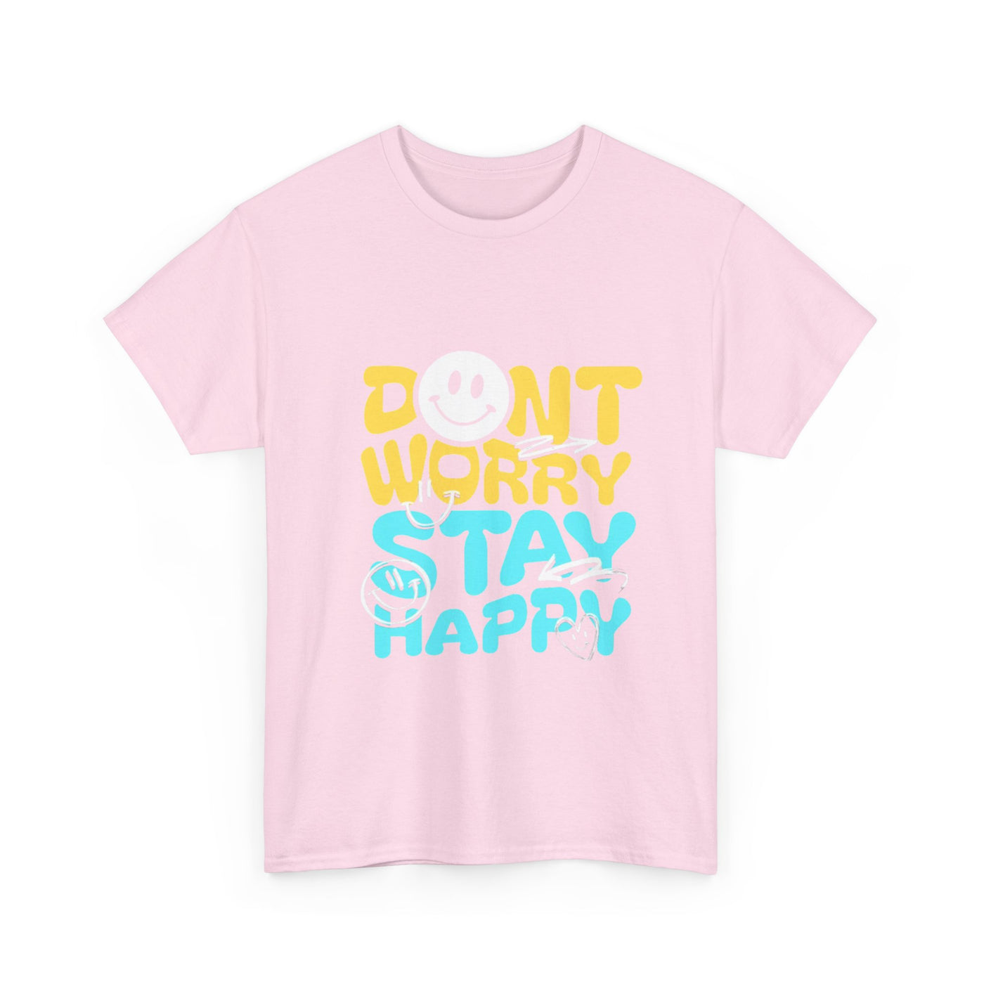 Unisex Shirt - Don't Worry Stay Happy