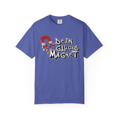 Dein Glücksmagnet T-Shirt