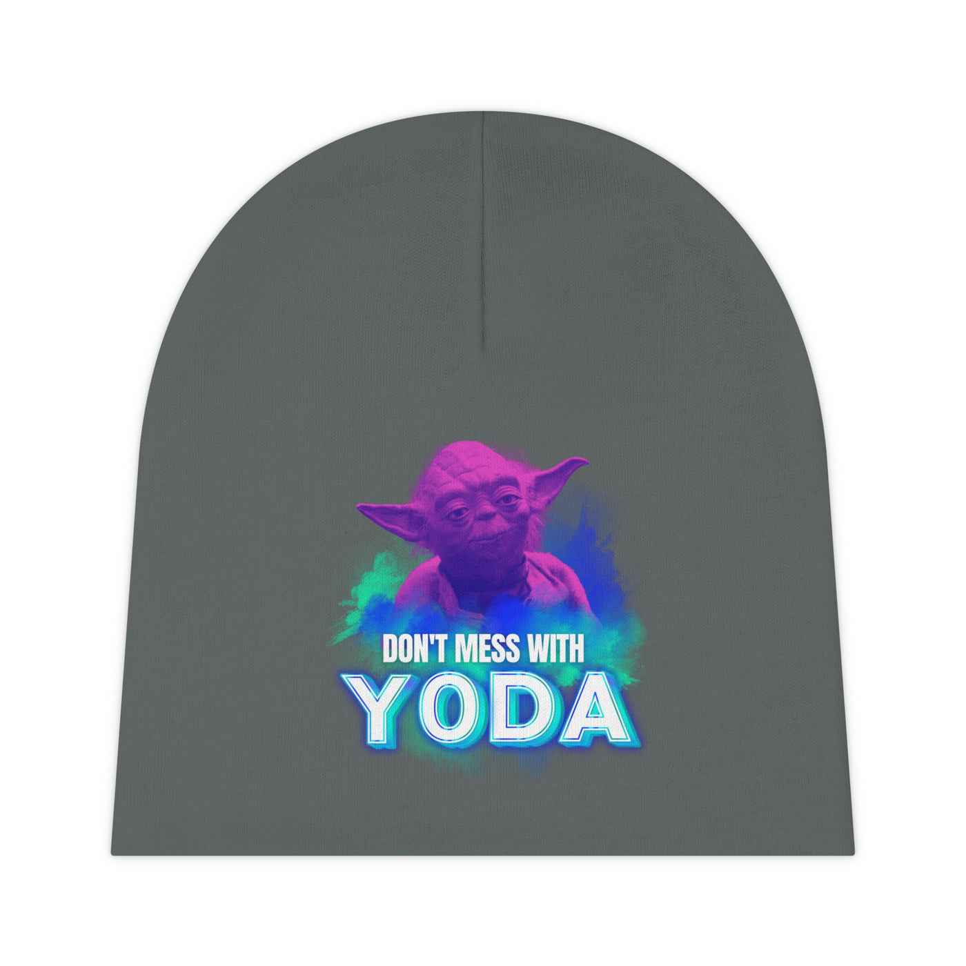 Funny !Baby! Beanie - "Don't Mess With Yoda"